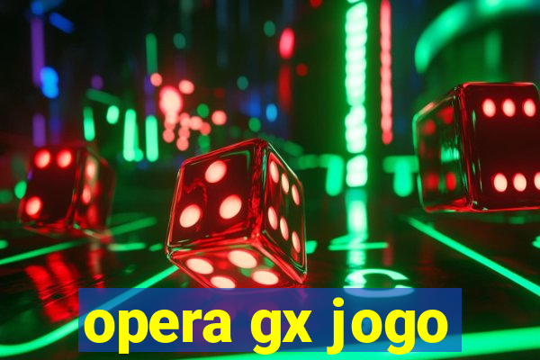 opera gx jogo